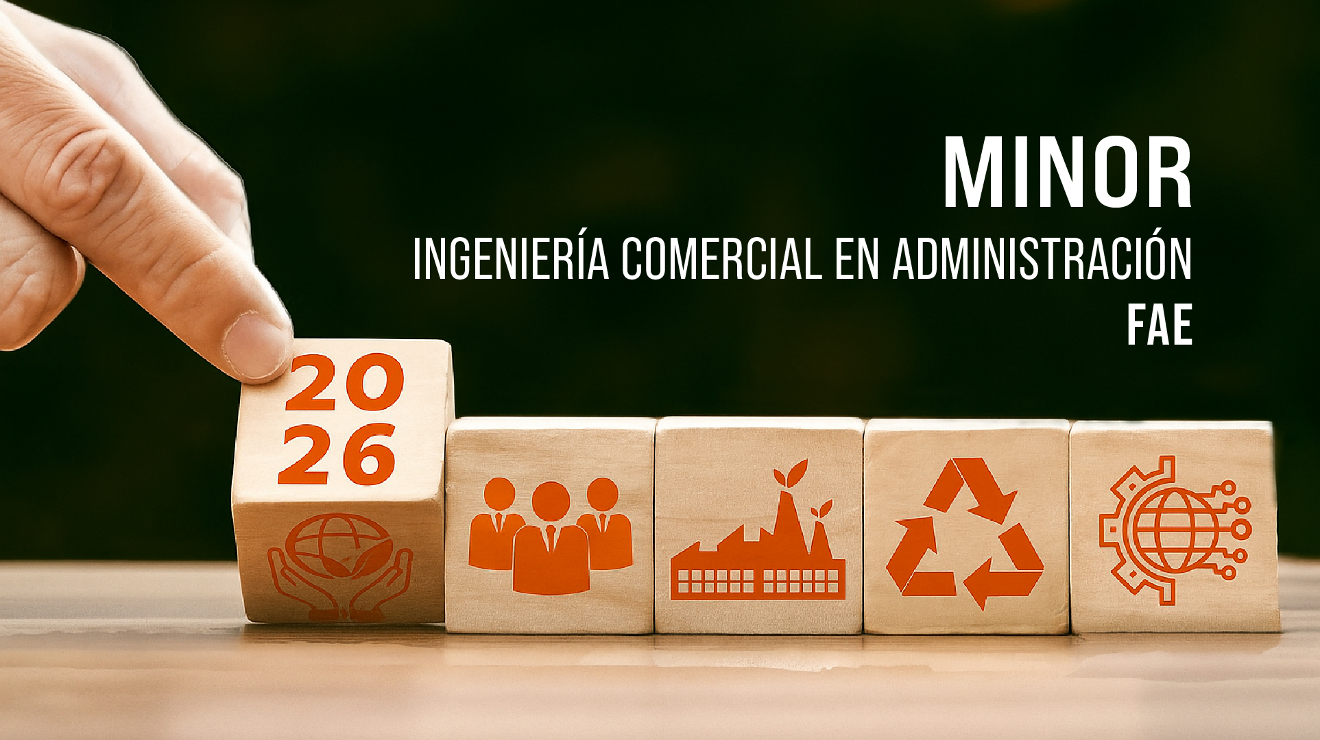 Departamento de Administración lanzará cinco Minors para Ingeniería Comercial, con cupos para otras carreras de la FAE.